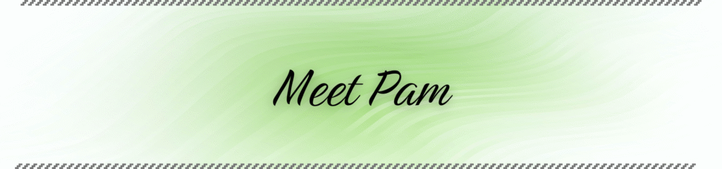Pam Rumley's World - Header for "Meet Pam"