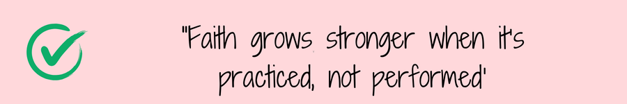 Photo showing a quote 'Faith grows stronger when it's practiced, not performed' related to faith an family.